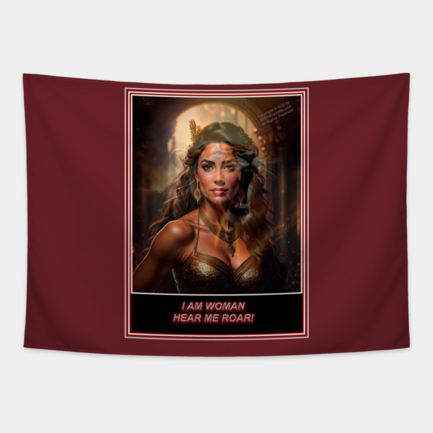 I AM WOMAN HEAR ME ROAR! Tapestry by Erik's Store