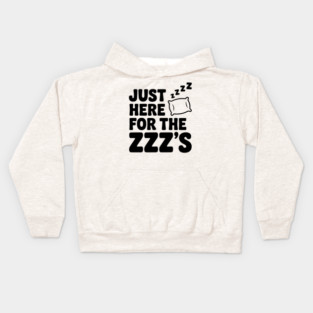 Just Here for the Zzz’s Kids Hoodie