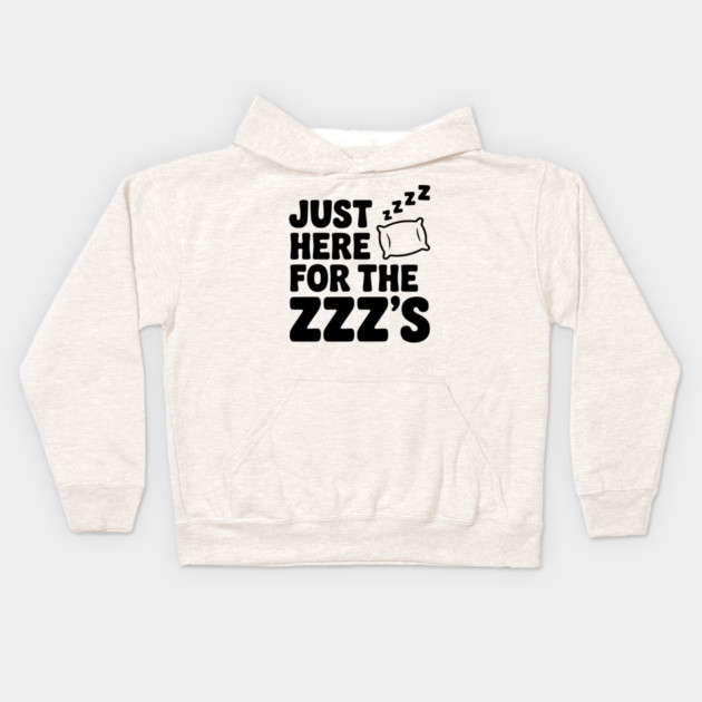 Just Here for the Zzz’s Kids Hoodie by Frank Ring