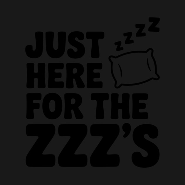 Just Here for the Zzz’s by Frank Ring