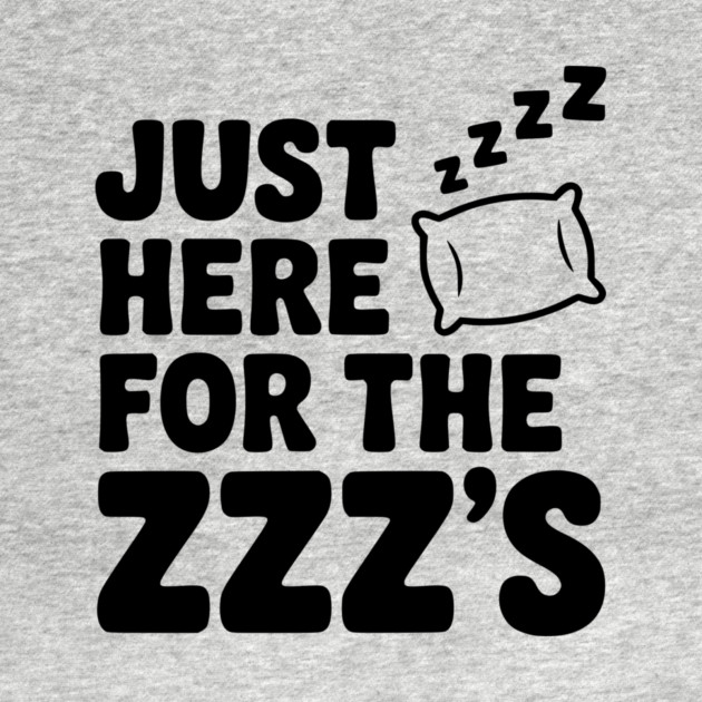 Just Here for the Zzz’s by Frank Ring