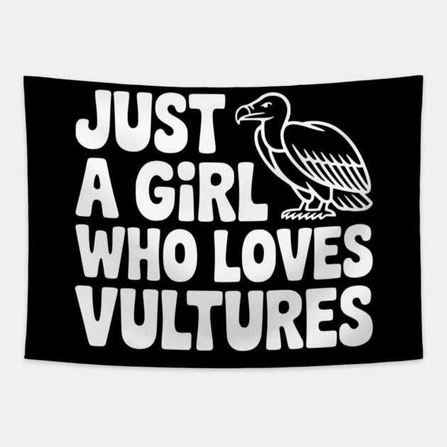 Just a Girl Who Loves Vultures Tapestry by Frank Ring
