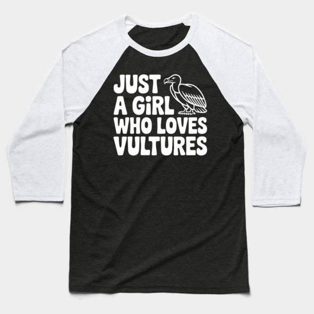 Just a Girl Who Loves Vultures Baseball T-Shirt by Frank Ring