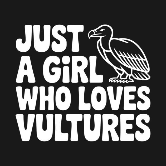 Just a Girl Who Loves Vultures by Frank Ring