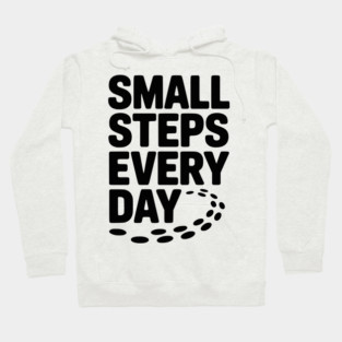 Small Steps Every Day Hoodie