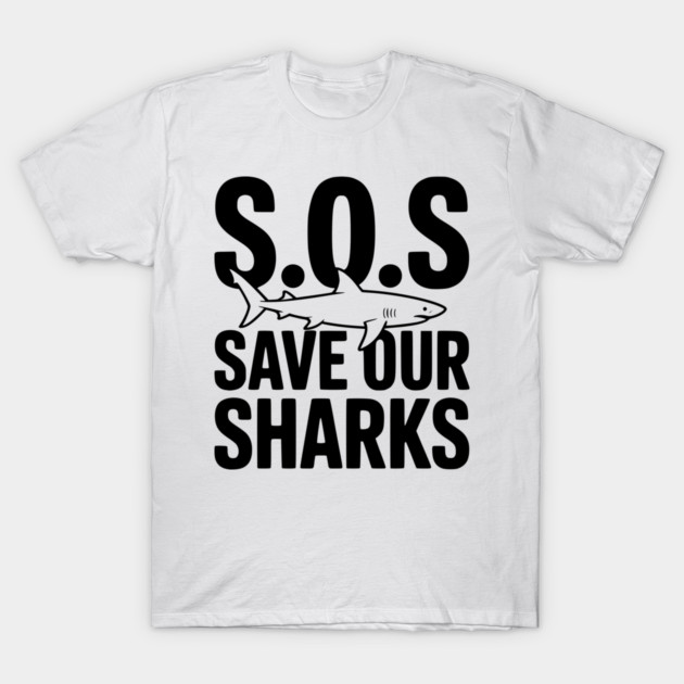 S.O.S Save Our Sharks T-Shirt by Frank Ring