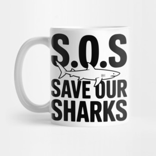S.O.S Save Our Sharks Mug