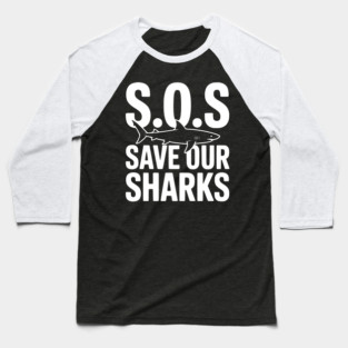 S.O.S Save Our Sharks Baseball T-Shirt