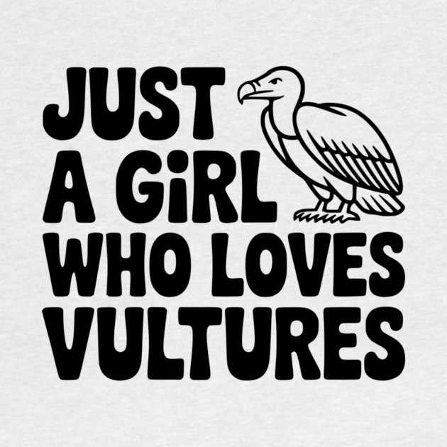 Just a Girl Who Loves Vultures by Frank Ring