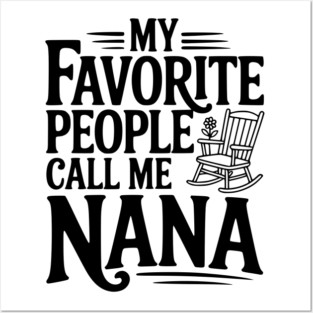 My Favorite People Call Me Nana Posters and Art