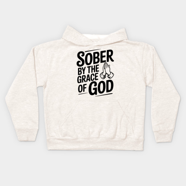 Sober by the Grace of God Kids Hoodie by Frank Ring
