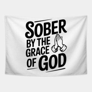 Sober by the Grace of God Tapestry
