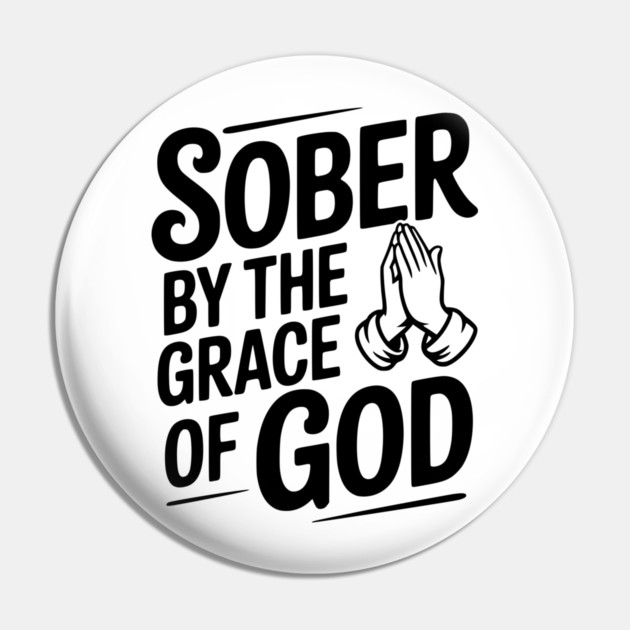 Sober by the Grace of God Pin by Frank Ring