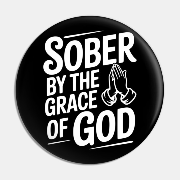 Sober by the Grace of God Pin by Frank Ring