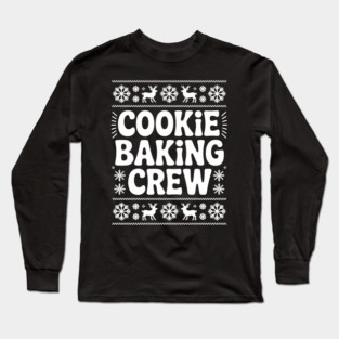 Cookie Baking Crew Long Sleeve T-Shirt