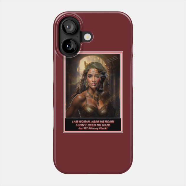 I DON'T NEED NO MAN - JUST MY AIMONY Phone Case by Erik's Store