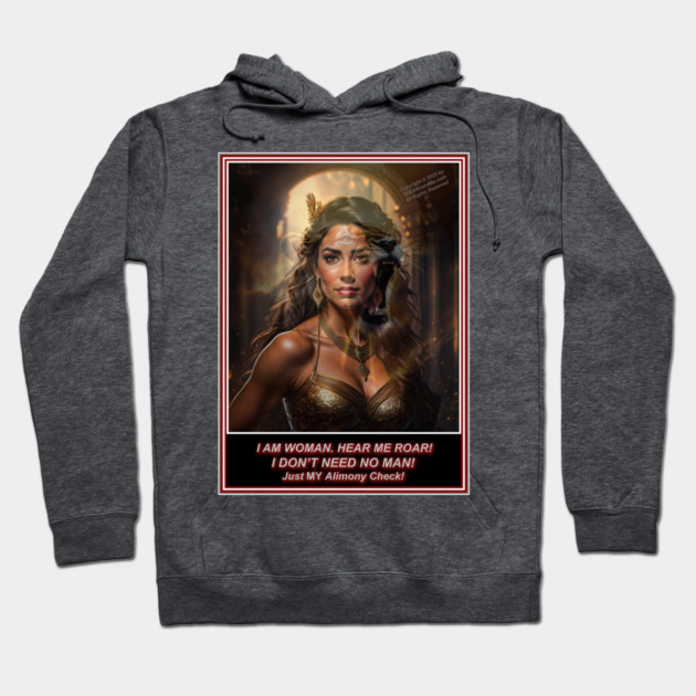 I DON'T NEED NO MAN - JUST MY AIMONY Hoodie by Erik's Store