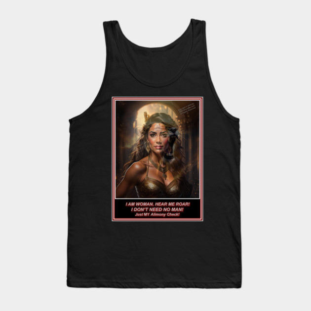 I DON'T NEED NO MAN - JUST MY AIMONY Tank Top by Erik's Store