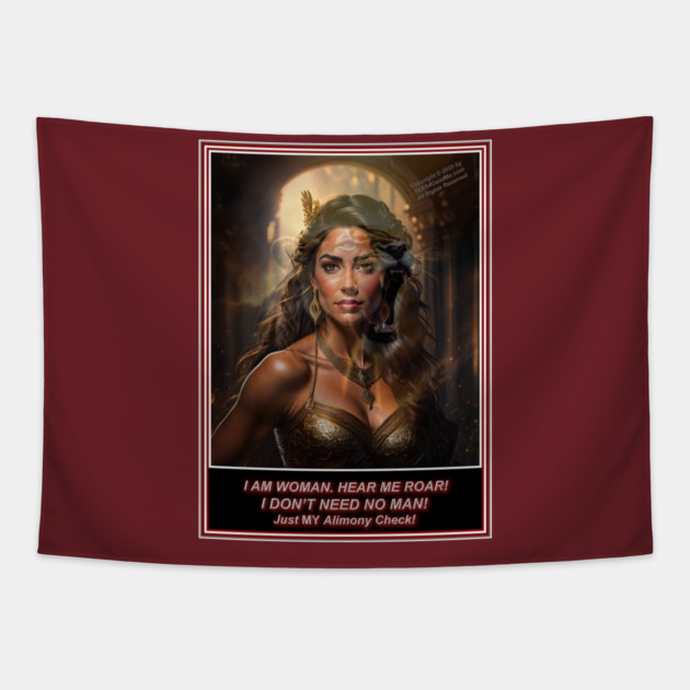 I DON'T NEED NO MAN - JUST MY AIMONY Tapestry by Erik's Store