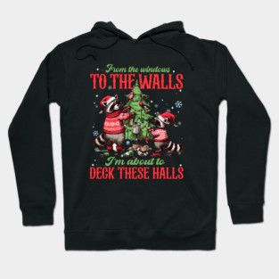 From The Windows To The Walls... Christmas  Raccoons Hoodie