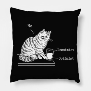 Optimist, Pessimist and Me Pillow