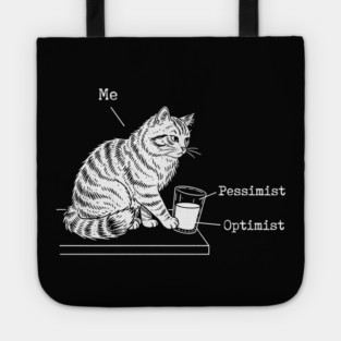 Optimist, Pessimist and Me Tote