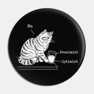 Optimist, Pessimist and Me Pin
