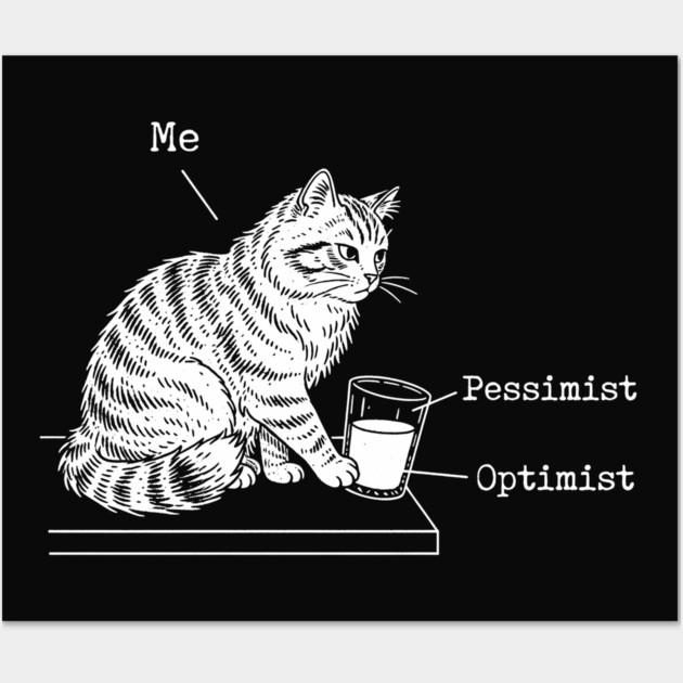 Optimist, Pessimist and Me Wall Art by CreativeSage