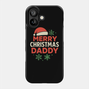 Merry Christmas Daddy Christmas Gift Phone Case