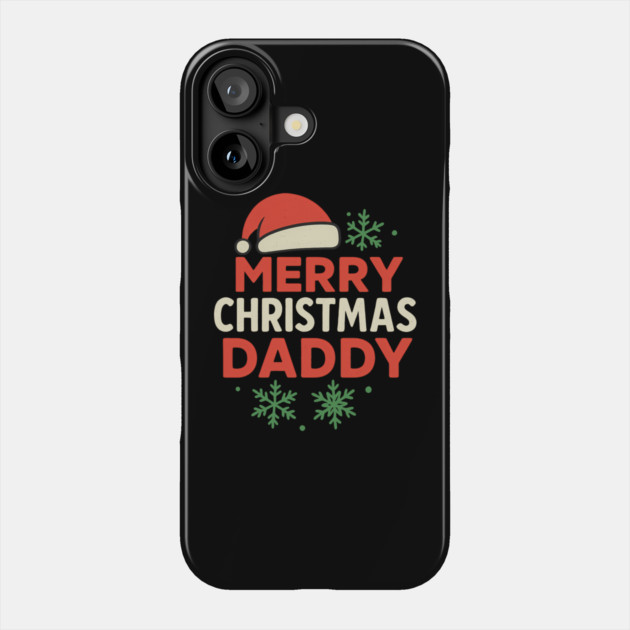 Merry Christmas Daddy Christmas Gift Phone Case by The Fatherhood Brand