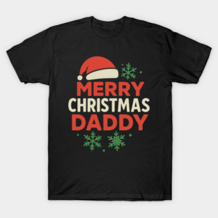 Merry Christmas Daddy Christmas Gift T-Shirt