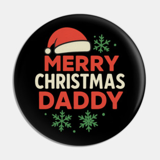 Merry Christmas Daddy Christmas Gift Pin