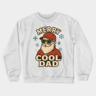 Merry Cool Dad Christmas Gift Crewneck Sweatshirt