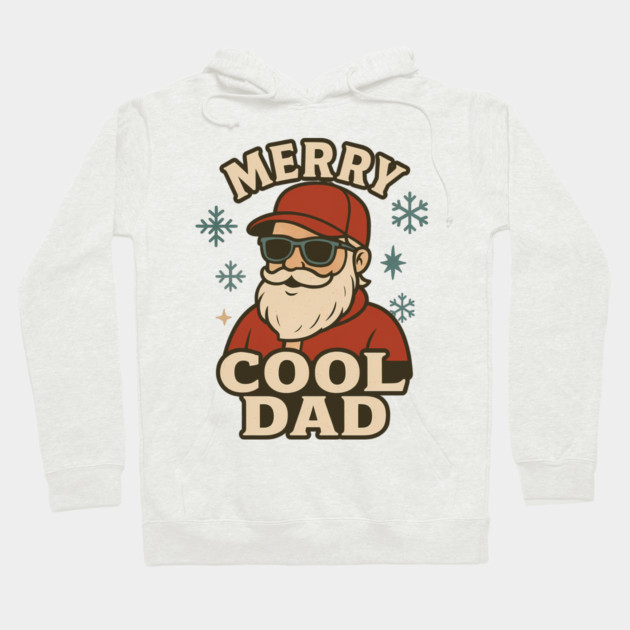Merry Cool Dad Christmas Gift Hoodie by The Fatherhood Brand