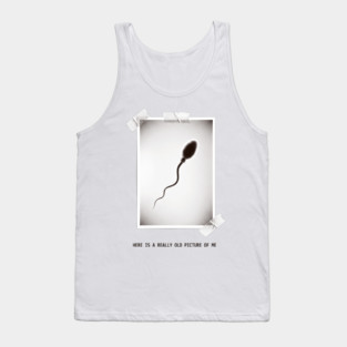 Here Is A Really Old Picture of Me Tank Top