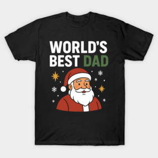 World's Best Dad Christmas Fatherhood Gift T-Shirt