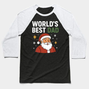 World's Best Dad Christmas Fatherhood Gift Baseball T-Shirt