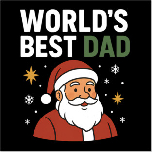 World's Best Dad Christmas Fatherhood Gift Posters and Art