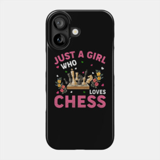 Chess Game Lover Just A Girl Who Loves Chess Phone Case