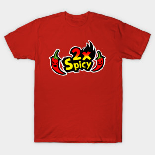 Super Spicy! T-Shirt