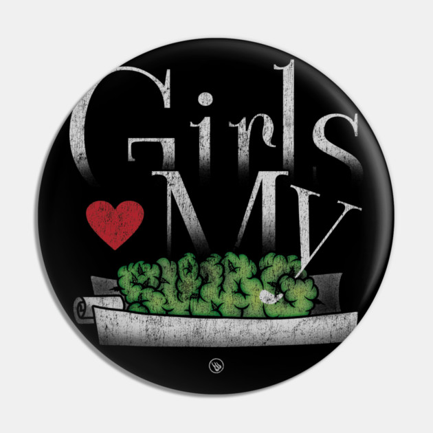 Girls Love My Swag Pin by Wrongteeshirt