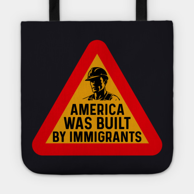 America Was Built By Immigrants Tote by Charles's Store 8