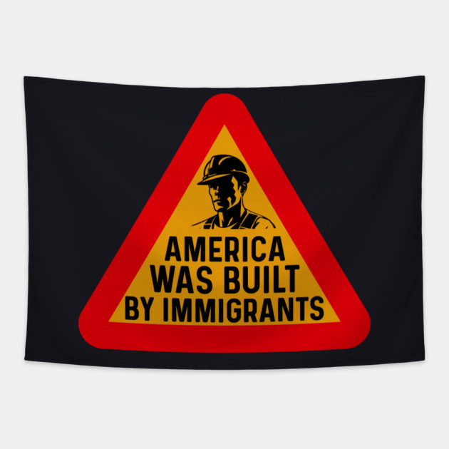 America Was Built By Immigrants Tapestry by Charles's Store 8