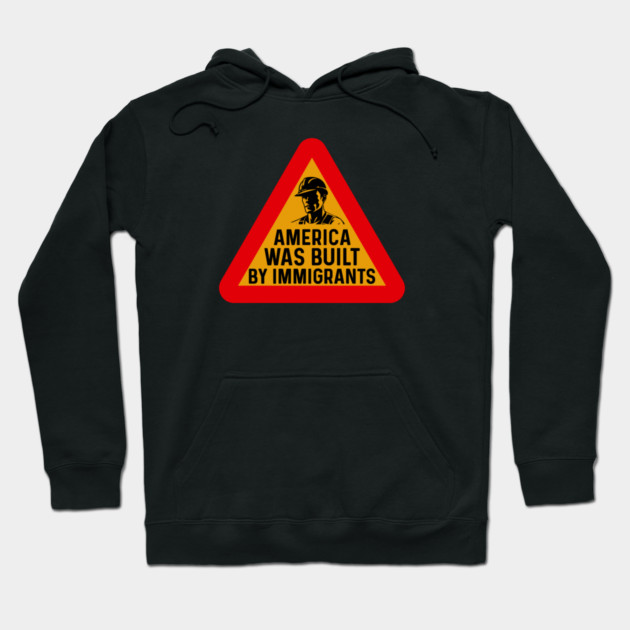 America Was Built By Immigrants Hoodie by Charles's Store 8