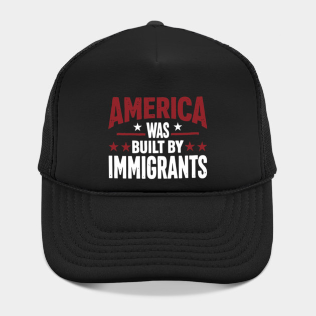America Was Built By Immigrants by Charles's Store 8