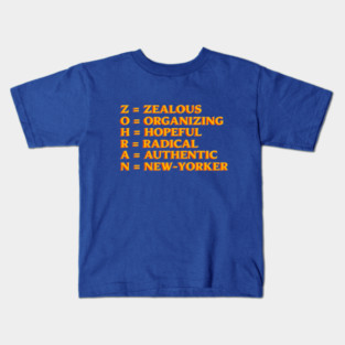 ZOHRAN – Zealous Organizing Hopeful Radical Authentic New-Yorker Kids T-Shirt