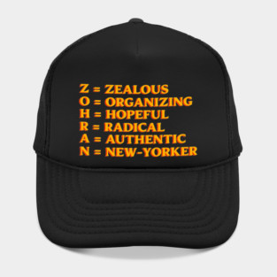 ZOHRAN – Zealous Organizing Hopeful Radical Authentic New-Yorker Hat
