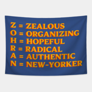 ZOHRAN – Zealous Organizing Hopeful Radical Authentic New-Yorker Tapestry