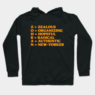 ZOHRAN – Zealous Organizing Hopeful Radical Authentic New-Yorker Hoodie