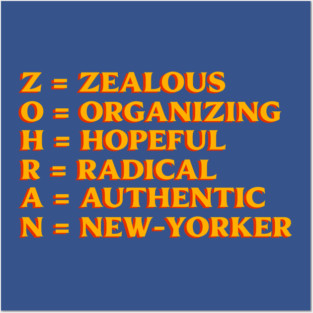 ZOHRAN – Zealous Organizing Hopeful Radical Authentic New-Yorker Posters and Art